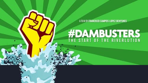 #Dambusters: The Start of the Riverlution still