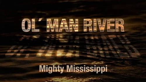 Ol' Man River: The Mighty Mississippi still
