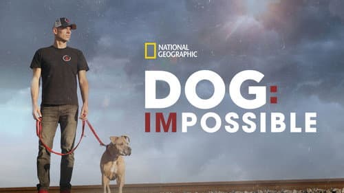 Dog: Impossible still