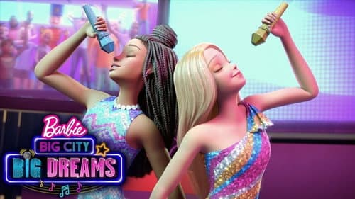 Barbie: Big City, Big Dreams still