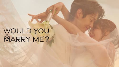 Would You Marry Me? still
