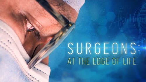 Surgeons: At the Edge of Life still