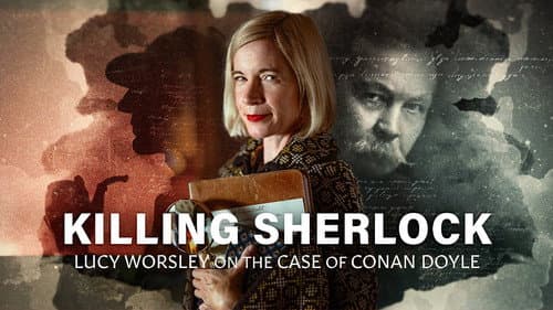 Killing Sherlock: Lucy Worsley on the Case of Conan Doyle still