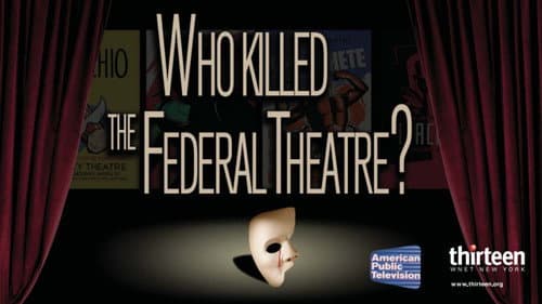 Who Killed the Federal Theatre? still
