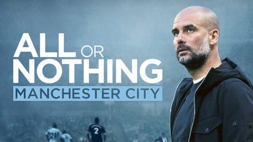 All or Nothing: Manchester City still