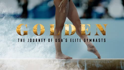 Golden: The Journey of USA's Elite Gymnasts still