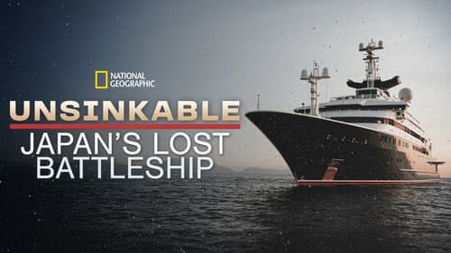 Unsinkable: Japan's Lost Battleship still