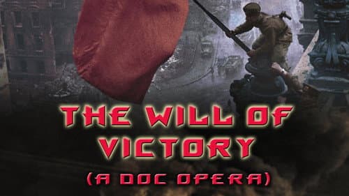 The Will of Victory (A Doc Opera) still