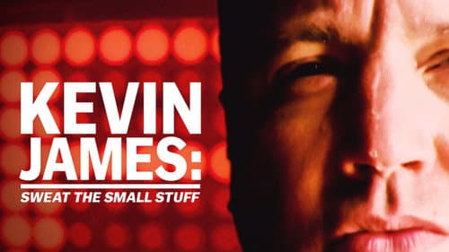 Kevin James: Sweat the Small Stuff still