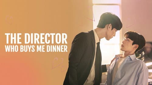 The Director Who Buys Me Dinner still