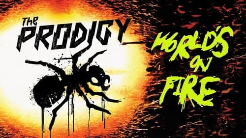 The Prodigy: World's On Fire still