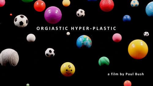 Orgiastic Hyper-Plastic still