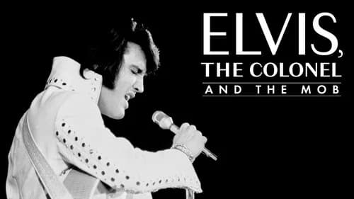 Elvis, the Colonel and the Mob still