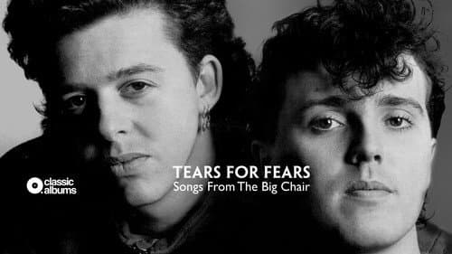 Classic Albums: Tears for Fears - Songs From the Big Chair still