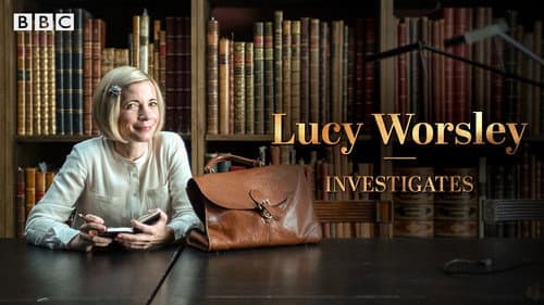Lucy Worsley Investigates still
