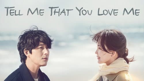 Tell Me That You Love Me still