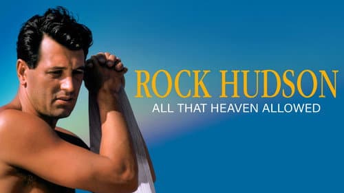Rock Hudson: All That Heaven Allowed still