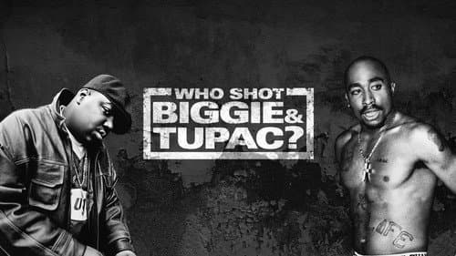 Who Shot Biggie & Tupac still