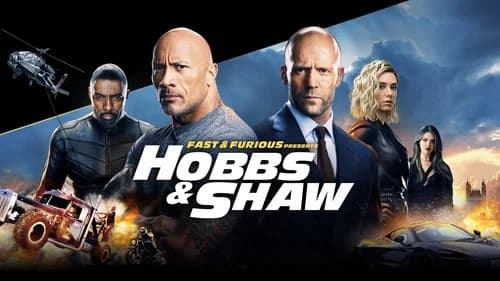 Fast & Furious Presents: Hobbs & Shaw still