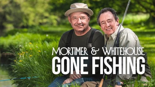 Mortimer & Whitehouse: Gone Fishing still
