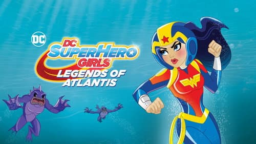 DC Super Hero Girls: Legends of Atlantis still