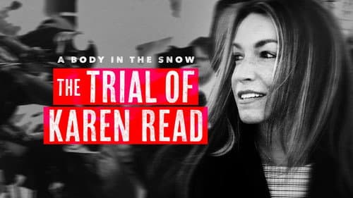 A Body in the Snow - The Trial of Karen Read still