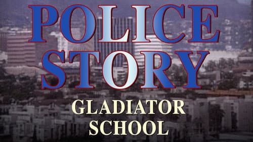 Police Story: Gladiator School still