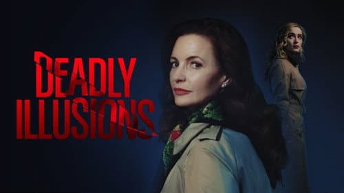 Deadly Illusions still