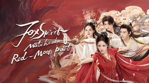 Fox Spirit Matchmaker: Red-Moon Pact still