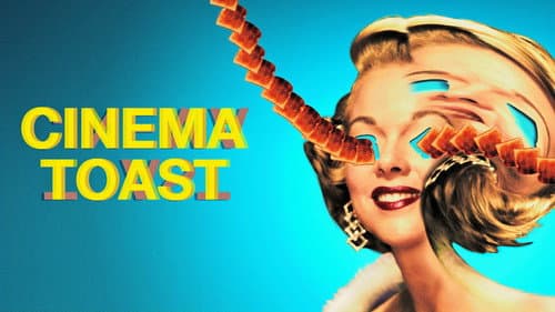 Cinema Toast still