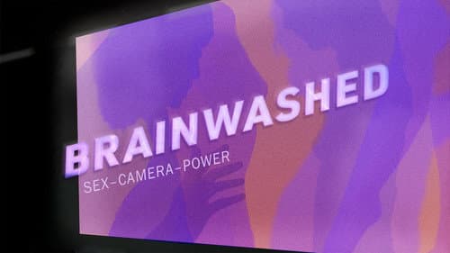 Brainwashed: Sex-Camera-Power still