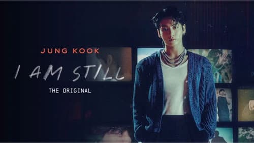 JUNG KOOK: I AM STILL still