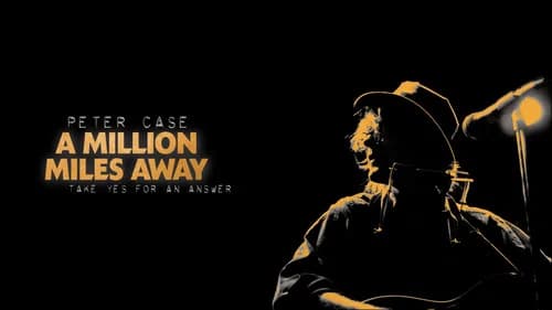 Peter Case: A Million Miles Away still