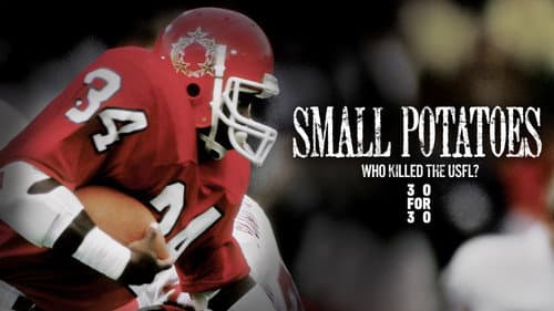 Small Potatoes: Who Killed the USFL? still