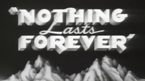 Nothing Lasts Forever still