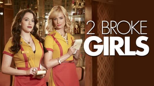 2 Broke Girls still