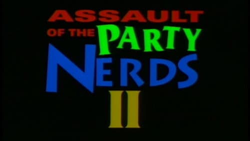 Assault of the Party Nerds II still