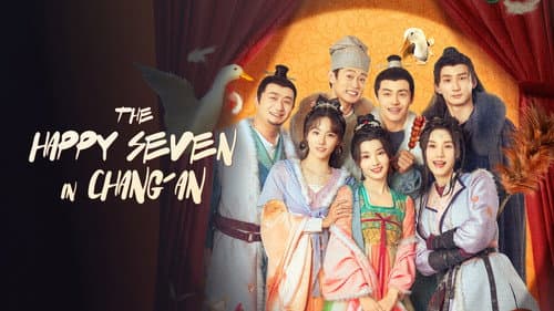 The Happy Seven in Chang'an still