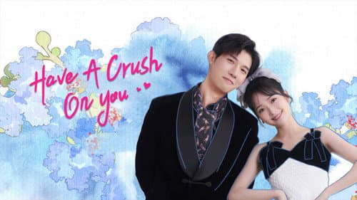 Have a Crush On You still