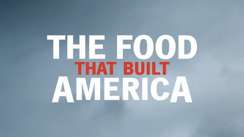 The Food That Built America still