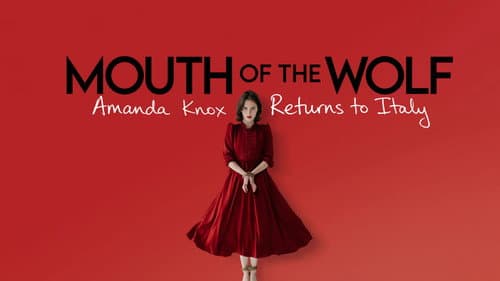 Mouth of the Wolf: Amanda Knox Returns to Italy still