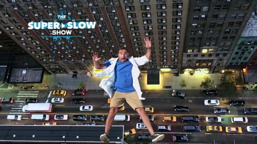 The Super Slow Show still