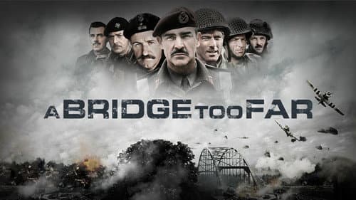 A Bridge Too Far still