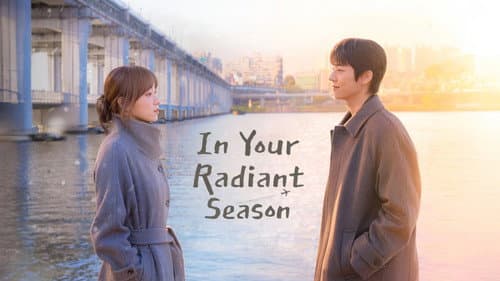 In Your Radiant Season still