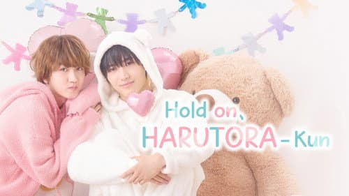 Hold on, Harutora-kun still