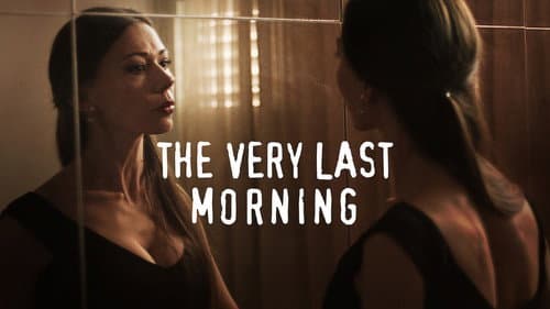 The Very Last Morning still
