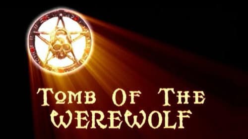 Tomb of the Werewolf still