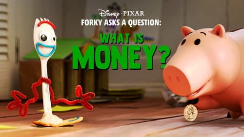 Forky Asks a Question: What Is Money? still