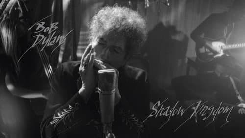 Bob Dylan: Shadow Kingdom still