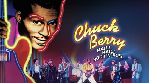 Chuck Berry: Hail! Hail! Rock 'n' Roll still